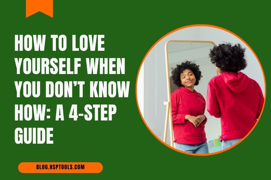 Learn how to love yourself as an HSP - Featured Image