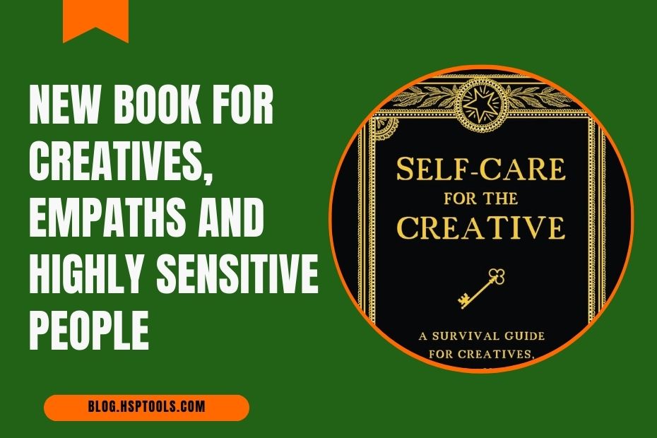 Learn About Self-Care for the Creative - Book for Empaths and HSPs