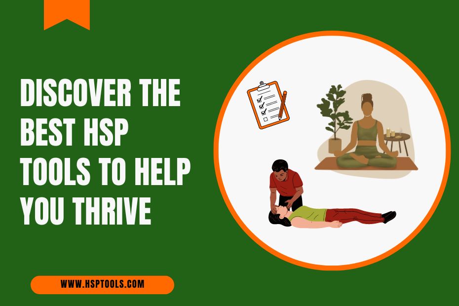 Look for best HSP Tools to Thrive as a Highly Sensitive Person - featured Image