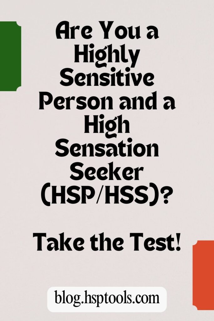 Pinterest size image with words: Are you a Highly Sensitive Person and a High Sensation Seeker (HSP/HSS)