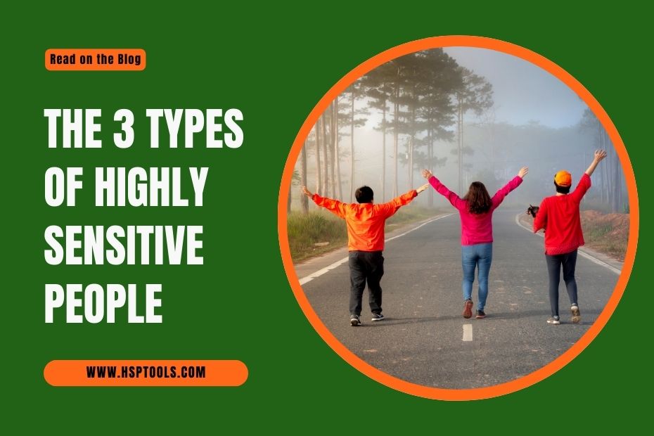 Who are the 3 types of Highly Sensitive People - Featured Image